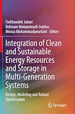 Integration of Clean and Sustainable Energy Resources and Storage in Multi-Generation Systems