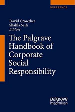 The Palgrave Handbook of Corporate Social Responsibility