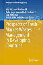 Prospects of Fresh Market Wastes Management in Developing Countries