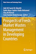 Prospects of Fresh Market Wastes Management in Developing Countries