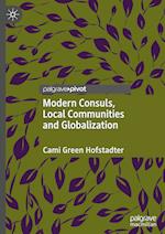 Modern Consuls, Local Communities and Globalization