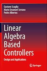 Linear Algebra Based Controllers