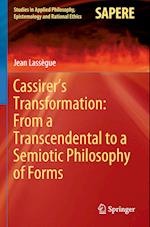 Cassirer’s Transformation: From a Transcendental to a Semiotic Philosophy of Forms