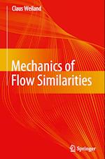 Mechanics of Flow Similarities