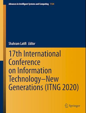 17th International Conference on Information Technology–New Generations (ITNG 2020)