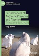 Performances of Authorial Presence and Absence