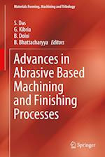 Advances in Abrasive Based Machining and Finishing Processes