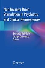 Non Invasive Brain Stimulation in Psychiatry and Clinical Neurosciences