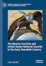 The Monroe Doctrine and United States National Security in the Early Twentieth Century