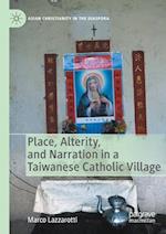 Place, Alterity, and Narration in a Taiwanese Catholic Village