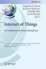 Internet of Things. A Confluence of Many Disciplines