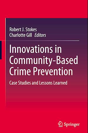 Innovations in Community-Based Crime Prevention