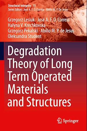 Degradation Theory of Long Term Operated Materials and Structures