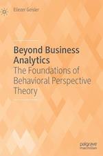 Beyond Business Analytics