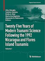 Twenty Five Years of Modern Tsunami Science Following the 1992 Nicaragua and Flores Island Tsunamis. Volume I