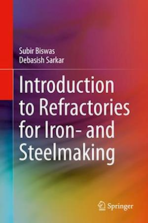 Introduction to Refractories for Iron- and Steelmaking