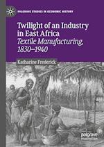 Twilight of an Industry in East Africa