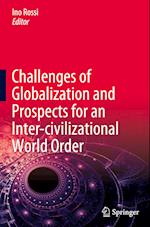 Challenges of Globalization and Prospects for an Inter-civilizational World Order