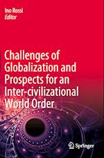 Challenges of Globalization and Prospects for an Inter-civilizational World Order