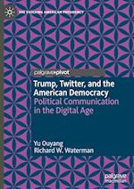 Trump, Twitter, and the American Democracy