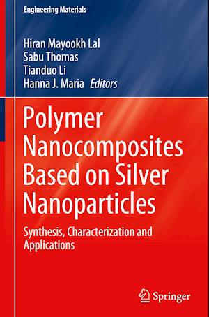 Polymer Nanocomposites Based on Silver Nanoparticles