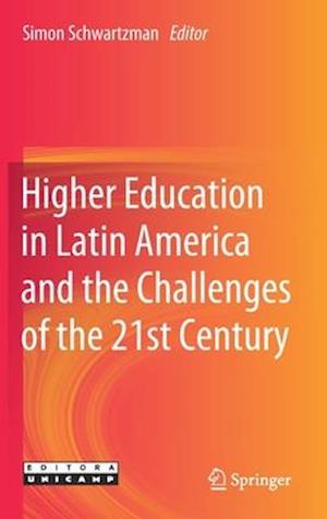 Higher Education in Latin America and the Challenges of the 21st Century