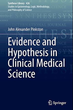 Evidence and Hypothesis in Clinical Medical Science