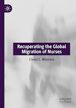 Recuperating The Global Migration of Nurses