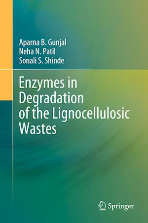 Enzymes in Degradation of the Lignocellulosic Wastes