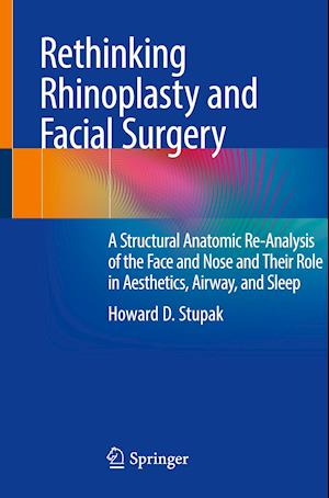 Rethinking Rhinoplasty and Facial Surgery