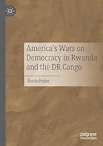 America's Wars on Democracy in Rwanda and the DR Congo