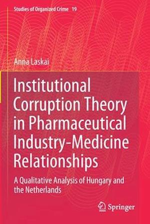 Institutional Corruption Theory in Pharmaceutical Industry-Medicine Relationships