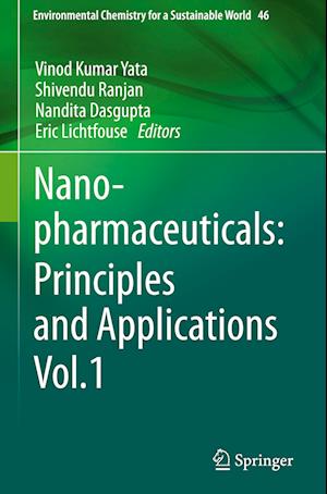 Nanopharmaceuticals: Principles and Applications Vol. 1