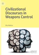 Civilizational Discourses in Weapons Control