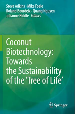 Coconut Biotechnology: Towards the Sustainability of the ‘Tree of Life’