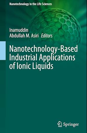 Nanotechnology-Based Industrial Applications of Ionic Liquids