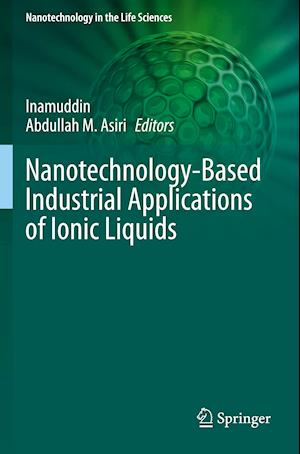Nanotechnology-Based Industrial Applications of Ionic Liquids
