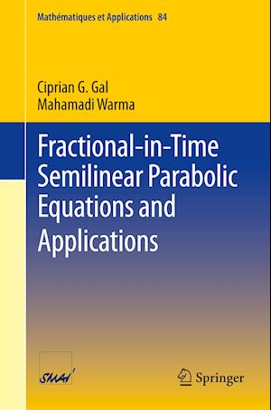 Fractional-In-Time Semilinear Parabolic Equations and Applications