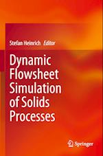 Dynamic Flowsheet Simulation of Solids Processes