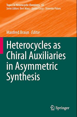 Heterocycles as Chiral Auxiliaries in Asymmetric Synthesis