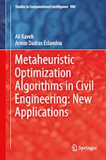 Metaheuristic Optimization Algorithms in Civil Engineering: New Applications