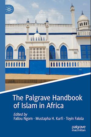 The Palgrave Handbook of Islam in Africa