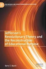 Jefferson’s Revolutionary Theory and the Reconstruction of Educational Purpose