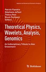 Theoretical Physics, Wavelets, Analysis, Genomics