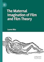 The Maternal Imagination of Film and Film Theory