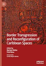 Border Transgression and Reconfiguration of Caribbean Spaces