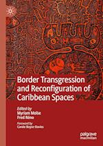 Border Transgression and Reconfiguration of Caribbean Spaces