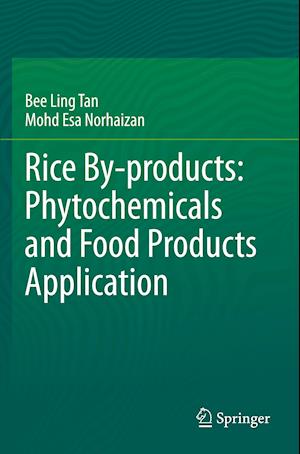 Rice By-products: Phytochemicals and Food Products Application