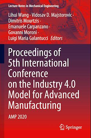 Proceedings of 5th International Conference on the Industry 4.0 Model for Advanced Manufacturing