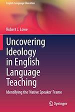Uncovering Ideology in English Language Teaching